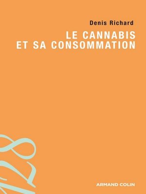 cover image of Le cannabis et sa consommation